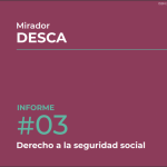 Tercer informe temático del Mirador DESCA dedicado al derecho a la seguridad social